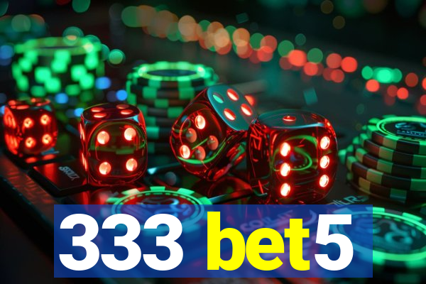 333 bet5